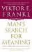 Man's Search For Meaning